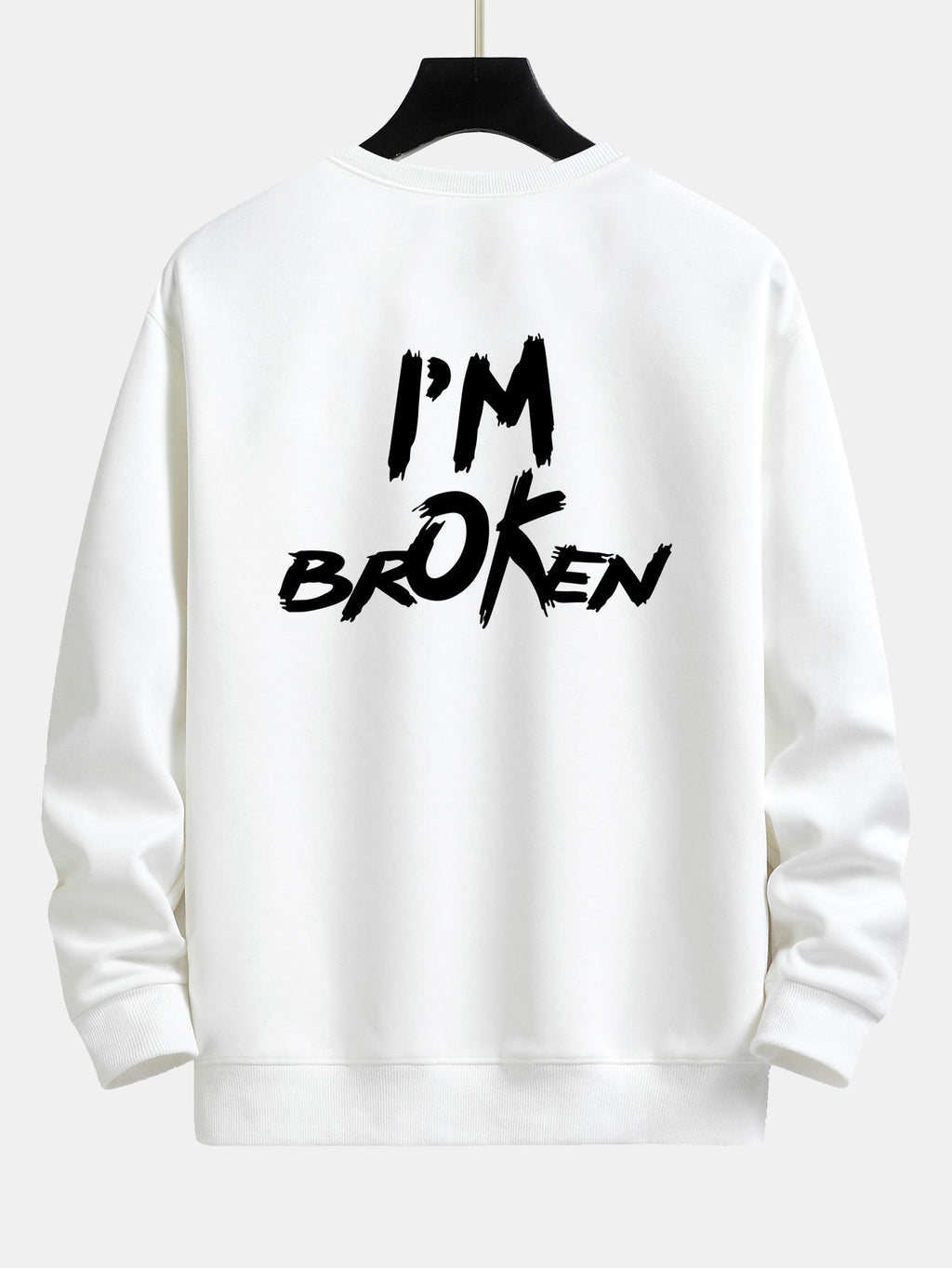I'm Broken Front And Back Print Relax Fit Sweatshirt