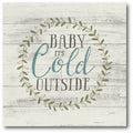It's Cold Gallery-Wrapped Canvas Wall Art
