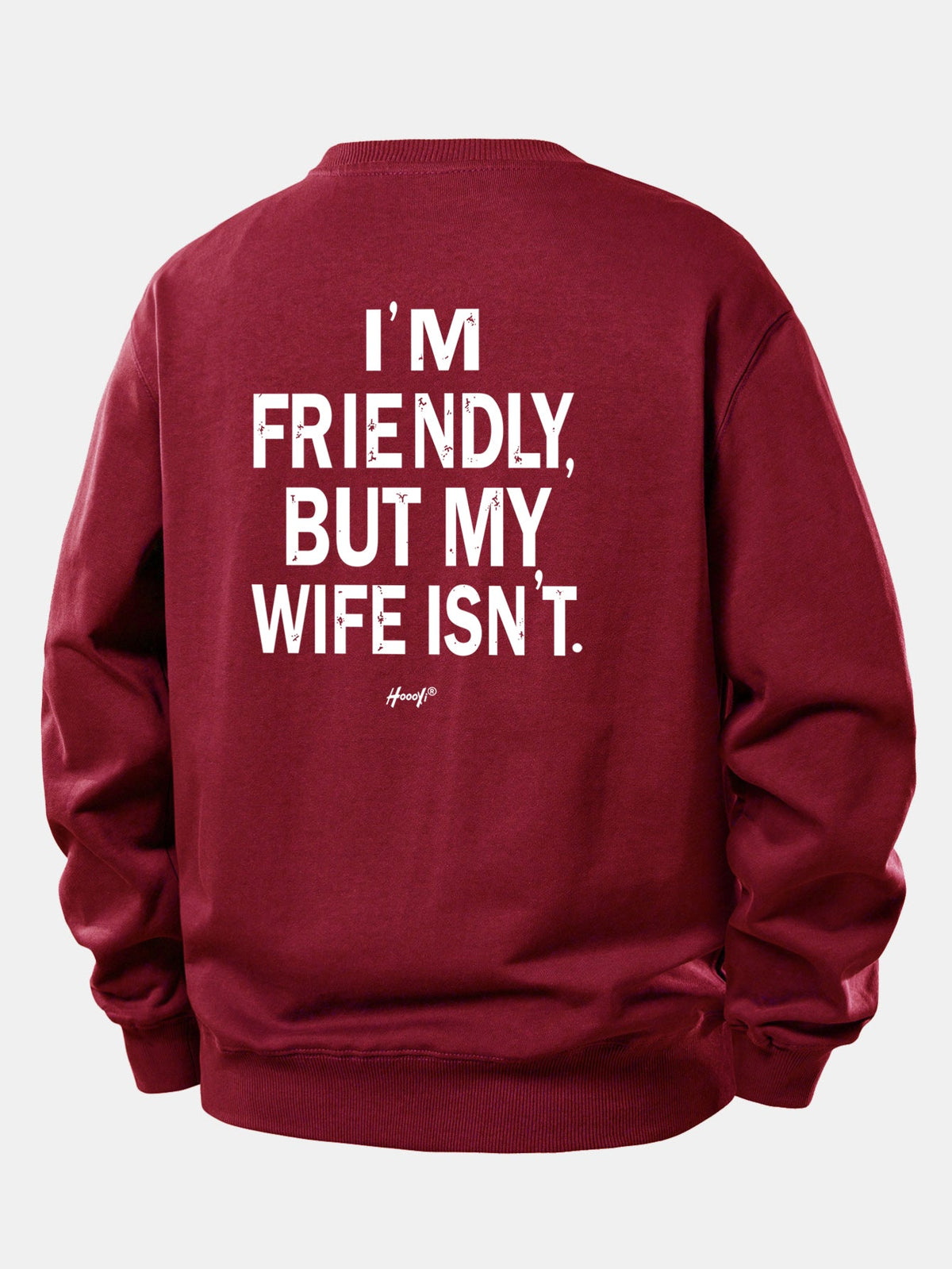 I Am Friendly But My Wife Is Not Back Print Relax Fit Sweatshirt