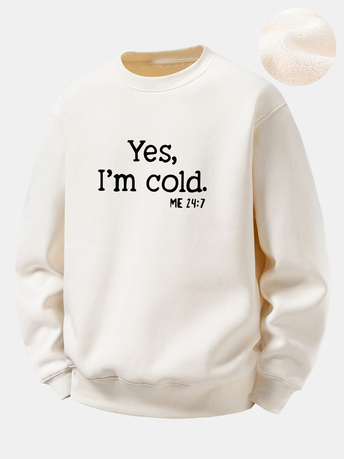 Relaxed Fit Yes I'm Cold Print Sherpa-Lined Sweatshirt