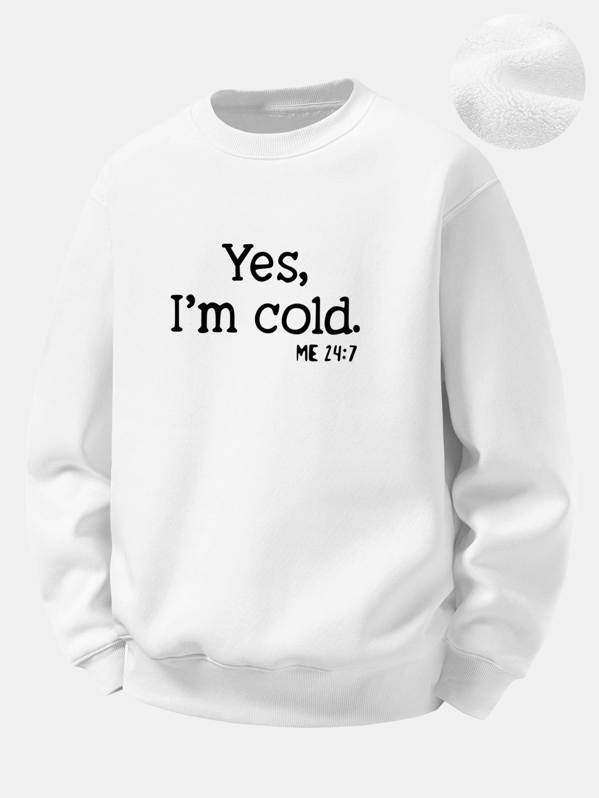 Relaxed Fit Yes I'm Cold Print Sherpa-Lined Sweatshirt
