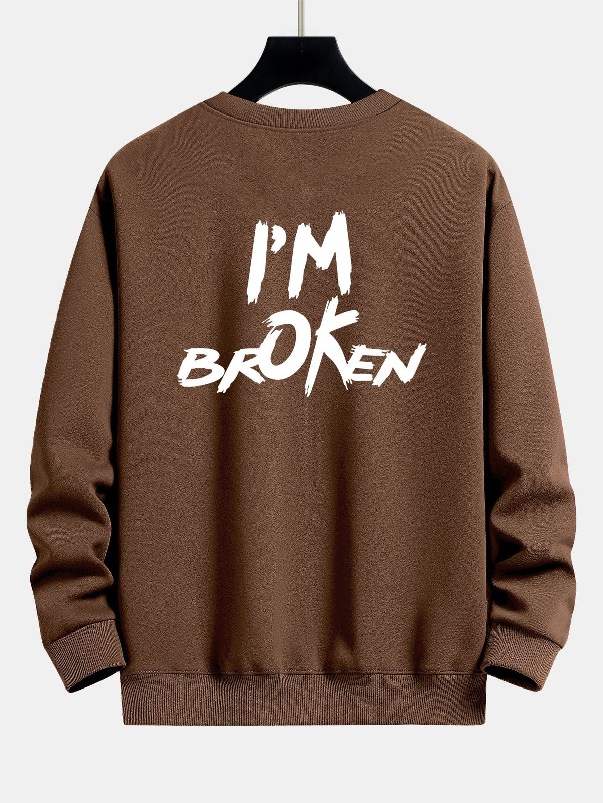 I'm Broken Front And Back Print Relax Fit Sweatshirt