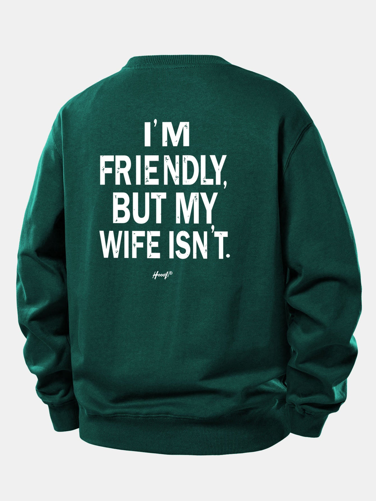 I Am Friendly But My Wife Is Not Back Print Relax Fit Sweatshirt