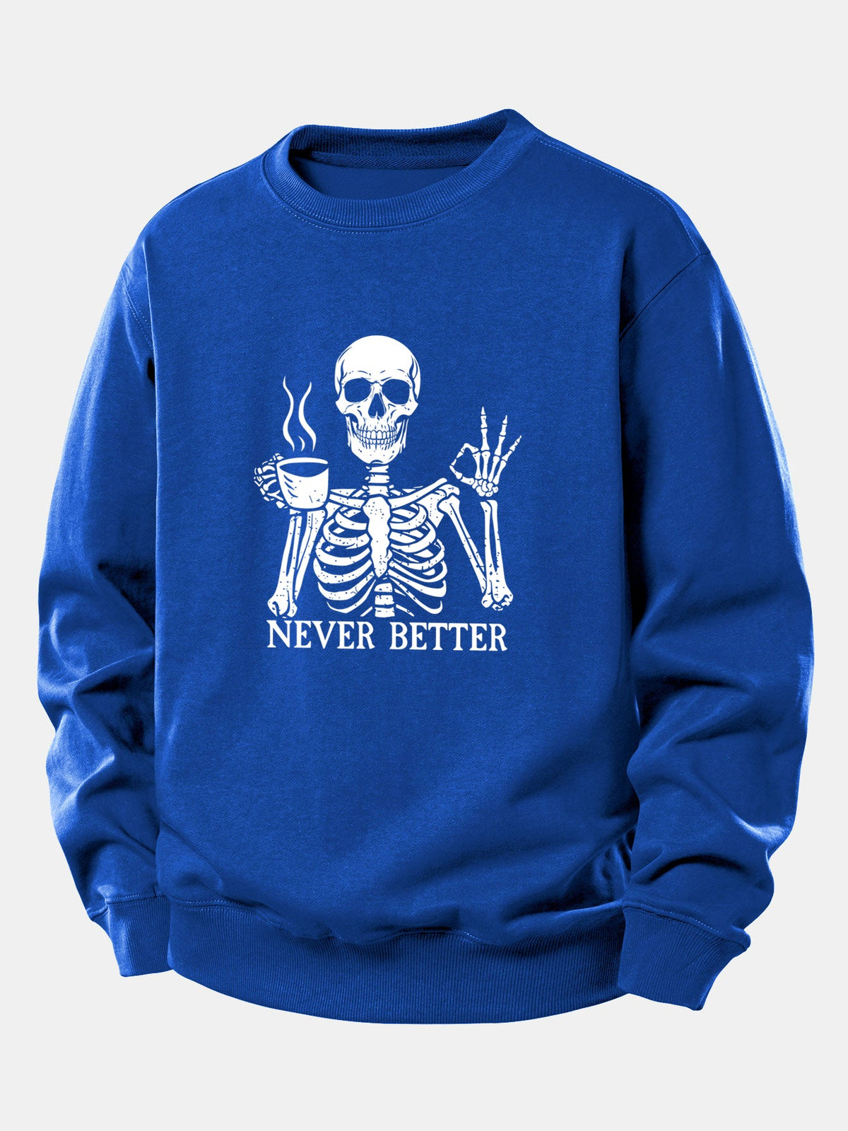 Never Better Skeleton Coffee Print Relax Fit Sweatshirt