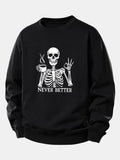 Never Better Skeleton Coffee Print Relax Fit Sweatshirt