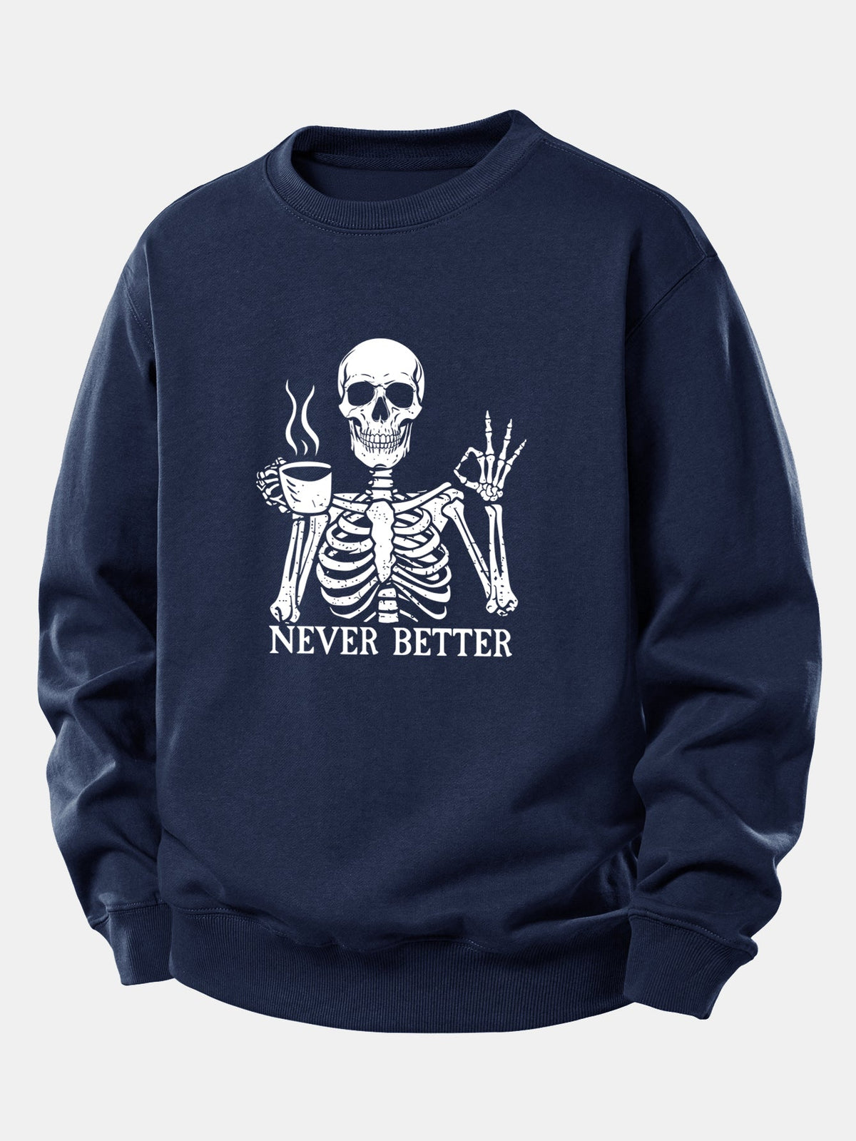 Never Better Skeleton Coffee Print Relax Fit Sweatshirt