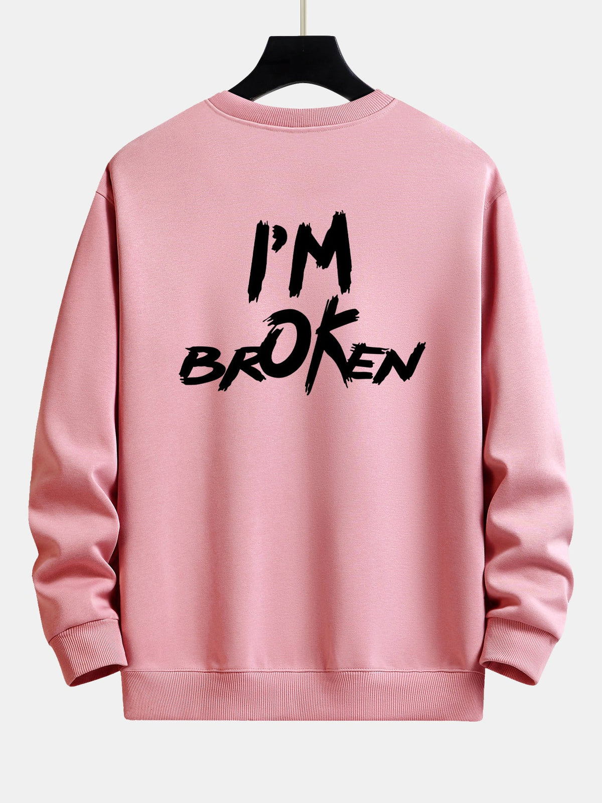 I'm Broken Front And Back Print Relax Fit Sweatshirt