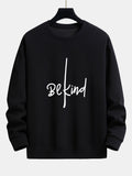 Be Kind Print Relax Fit Sweatshirt