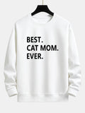 Best Cat Mom Ever Print Relax Fit Sweatshirt