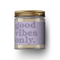 Good Vibes Only Candle